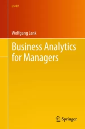 Image of Business Analytics for Managers Taking Business Intelligence Beyond Reporting By Gert Laursen