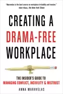 Image of creating a drama free workplace the insiders guide to managing conflict inc