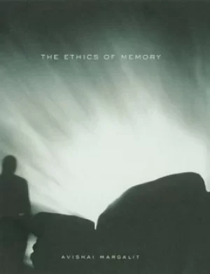 Image of The ethics of memory by Avishai Margalit