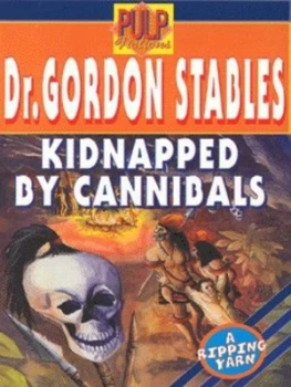 Image of Kidnapped by Cannibals by Gordon Stables Book
