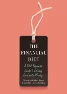 Image of financial diet a total beginners guide to getting good with money