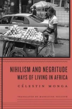Image of Nihilism and Negritude by Clestin Monga Hardback