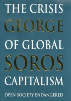 Image of The Crisis of Global Capitalism by George Soros Hardback