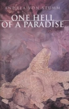 Image of One Hell of a Paradise by Andrea Von Stumm Hardback