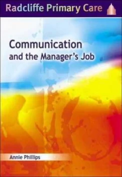 Image of Communication and the Managers Job by Annie Phillips Book