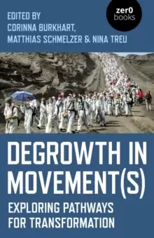Image of Degrowth in Movement(s) - Exploring pathways for transformation
