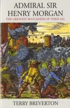 Image of Admiral Sir Henry Morgan by Terry Breverton