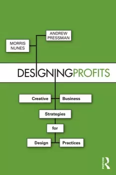 Image of Designing ProfitsCreative Business Strategies for Design Practices