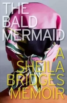 Image of The bald mermaid by Sheila Bridges
