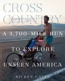 Image of Cross Country : A 3,700-Mile Run to Explore Unseen America