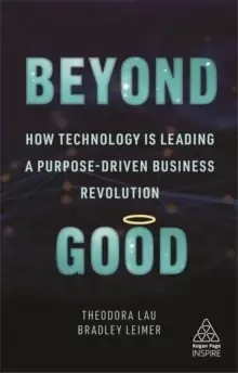 Image of Beyond Good : How Technology is Leading a Purpose-driven Business Revolution
