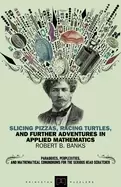 Image of slicing pizzas racing turtles and further adventures in applied mathematics