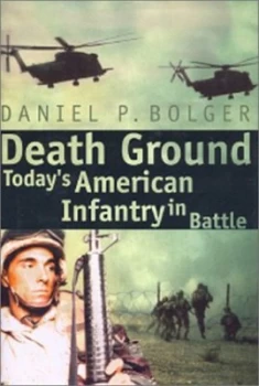 Image of Death Ground by Daniel P. Bolger Hardback