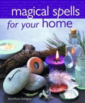 Image of Magical Spells for Your Home by Anne-Marie Gallagher Paperback