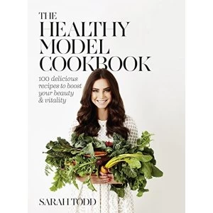 Image of The Healthy Model Cookbook by Sarah Todd (Paperback, 2016)