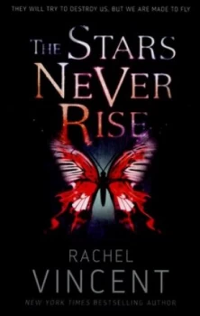 Image of The Stars Never Rise by Rachel Vincent Book