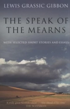 Image of The Speak of the Mearns by Lewis Grassic Gibbon Book