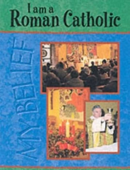 Image of I Am a Roman Catholic by Brenda Pettenuzzo and Miriam Braham and Chris Fairclough and George Stokes Paperback