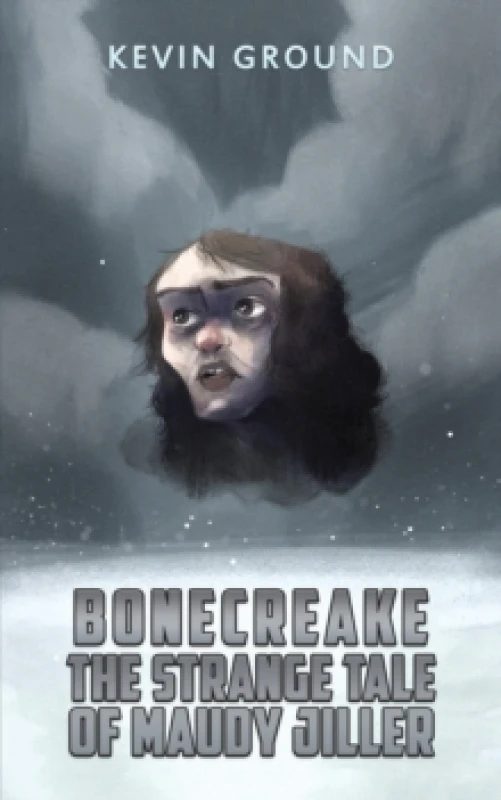 Image of Bonecreake: The Strange Tale of Maudy Jiller Paperback / softback