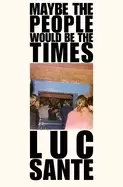 Image of maybe the people would be the times