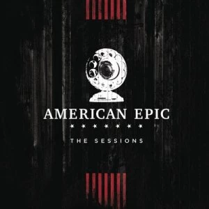 Image of American Epic The Sessions by Various Artists CD Album