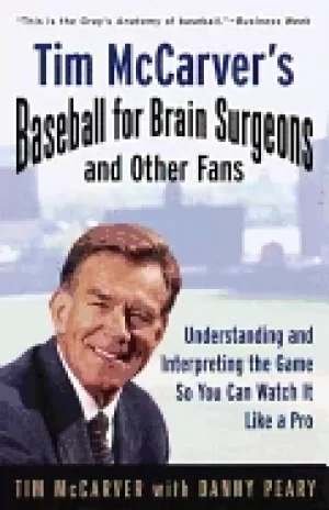 Image of tim mccarvers baseball for brain surgeons and other fans understanding and