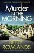 Image of murder in the morning an absolutely unputdownable cozy murder mystery novel