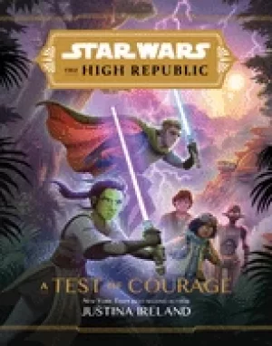 Image of star wars the high republic a test of courage
