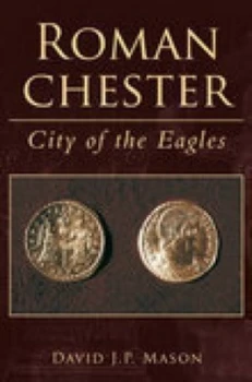 Image of Roman Chester by David Mason Paperback