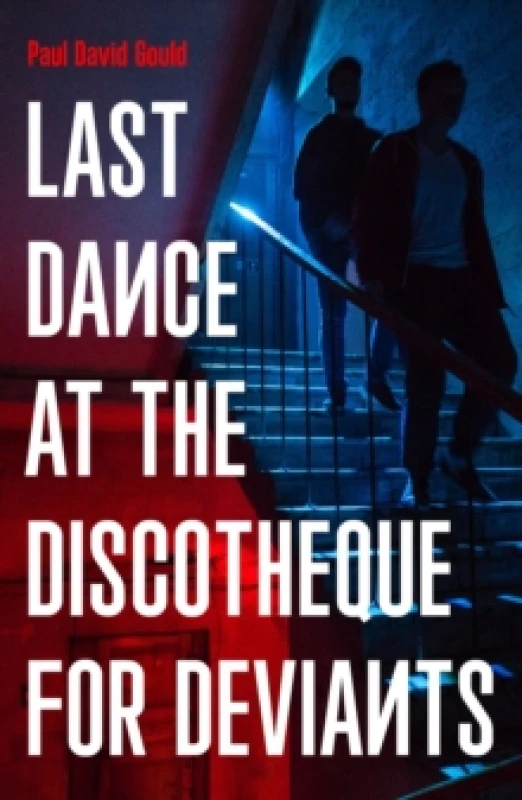 Image of Last Dance at the Discotheque for Deviants Paperback / softback