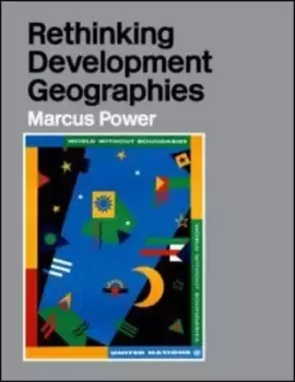 Image of Rethinking development geographies by Marcus Power