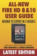 Image of all new fire hd 8 and 10 user guide newbie to expert in 2 hours
