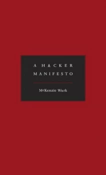 Image of A Hacker Manifesto by Mckenzie Wark Hardback