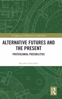 Image of Alternative Futures and the Present : Postcolonial Possibilities