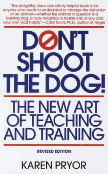 Image of Dont Shoot the Dog by Karen Pryor Paperback