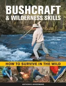 Image of Bushcraft & Wilderness Skills : How to Survive in the Wild