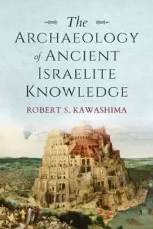 Image of The Archaeology of Ancient Israelite Knowledge