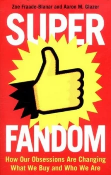 Image of Super Fandom by Zoe Fraade-Blanar Paperback