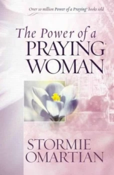 Image of Power of a Praying Woman by Stormie Omartian Book