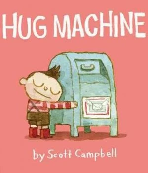 Image of Hug Machine by Scott Campbell Hardback
