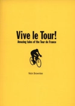 Image of Vive Le Tour by Nick Brownlee Book