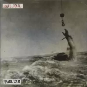 Image of Pearl Jam Hail, Hail - Sealed 2016 UK 7" vinyl 88875189017JK1