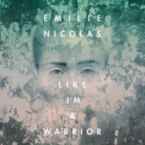 image of Like Im a Warrior by Emilie Nicolas CD Album