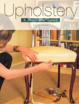Image of Upholstery by David James and Guild of Master Craftsmen Paperback