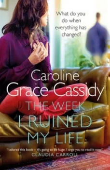 Image of The Week I Ruined My Life by Caroline Grace Cassidy Book