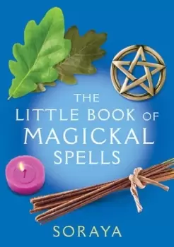 Image of The little book of magickal spells by Soraya