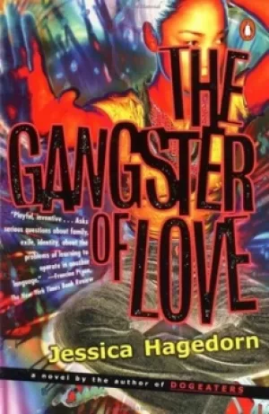 Image of The Gangster of Love by Jessica Hagedorn