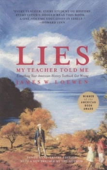 Image of Lies My Teacher Told Me by James W. Loewen Hardback