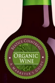 Image of Organic Wine by Batrice Cointreau Book