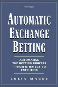 Image of Automatic Exchange Betting by Colin Magee Hardback
